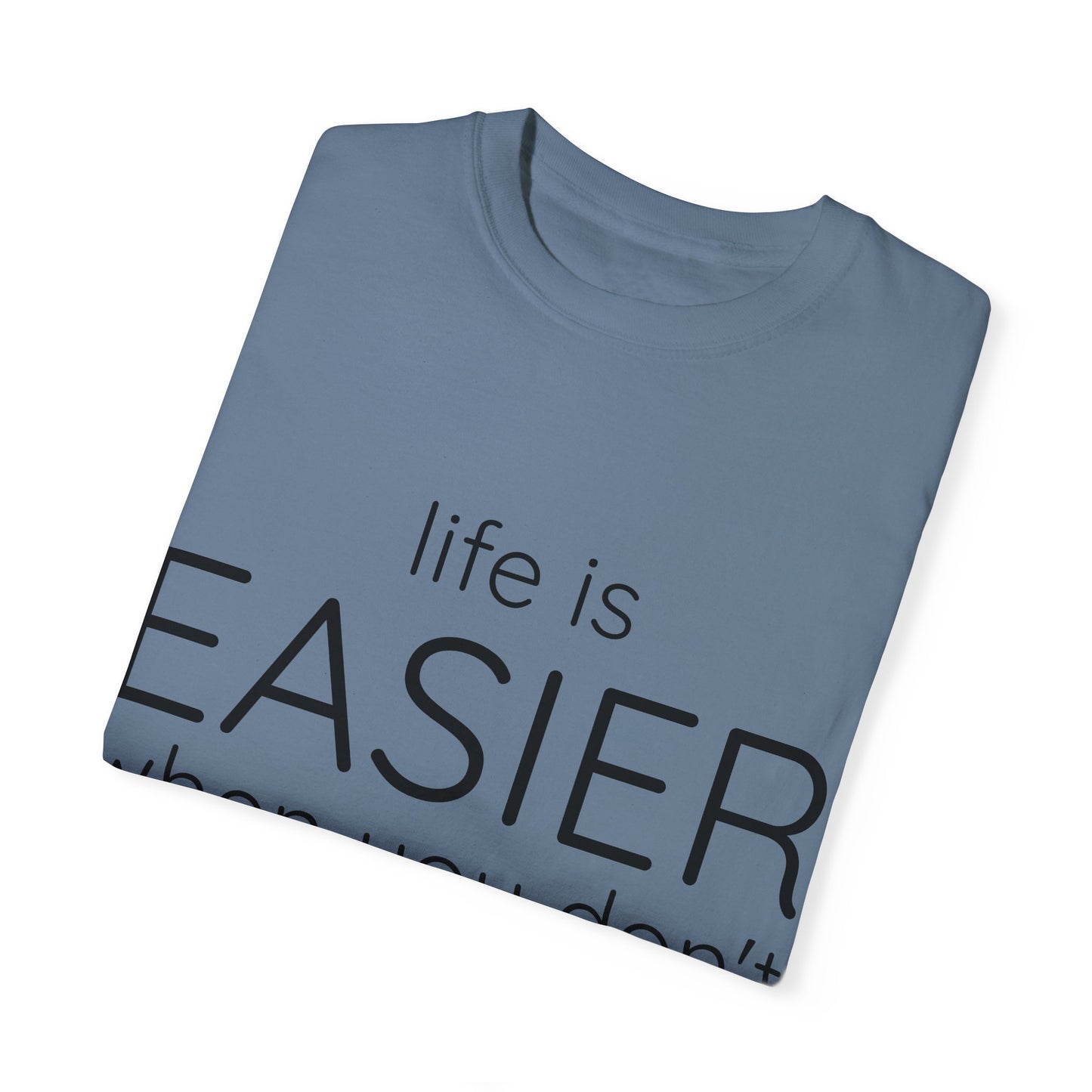 LIFE IS EASIER