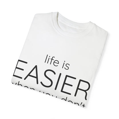 LIFE IS EASIER