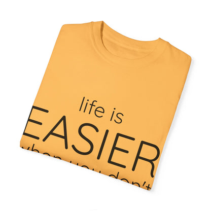 LIFE IS EASIER